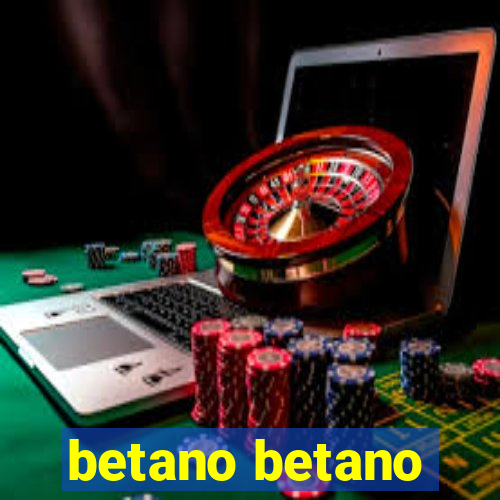 betano betano